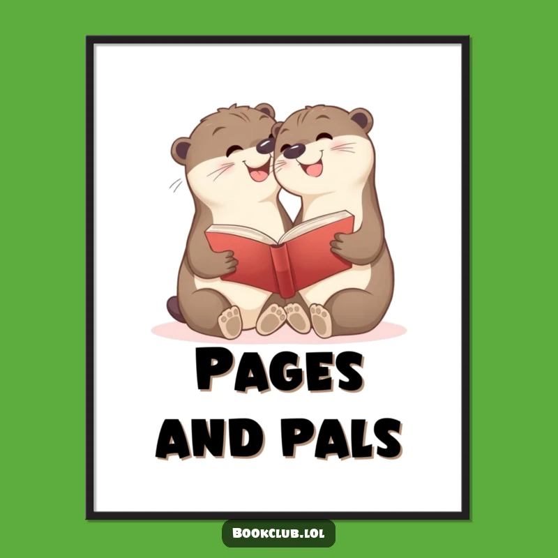 Funny Otter Poster: Friendship & Books, Perfect Joyful Wall Art