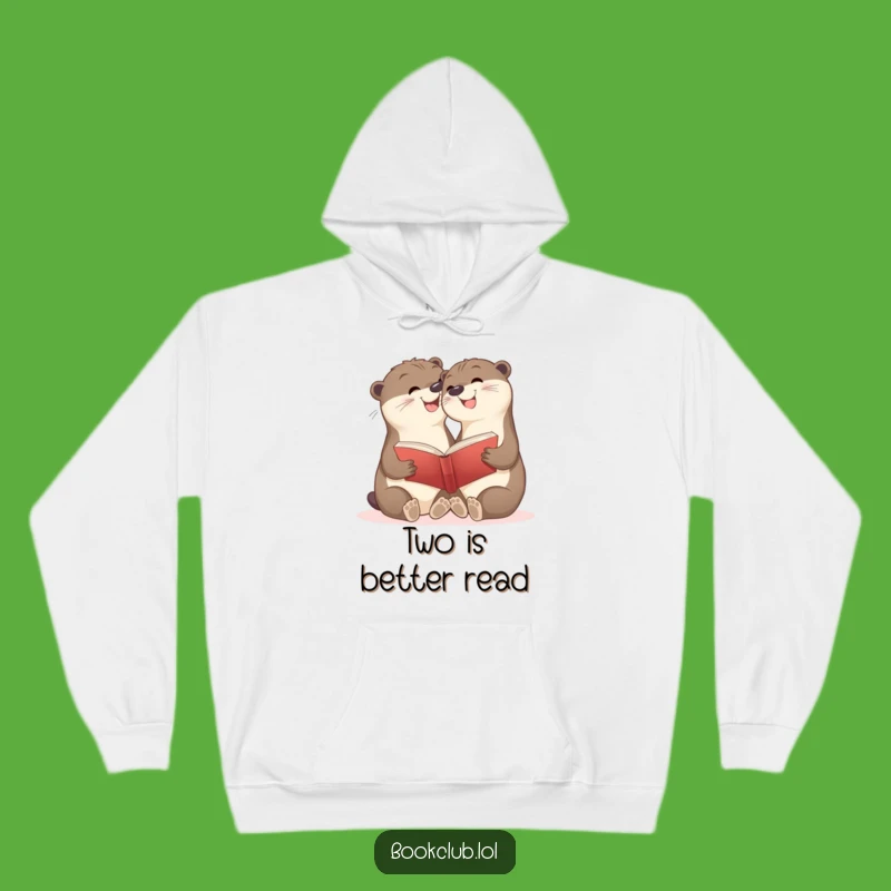 Funny Otter Hoodie: Cozy Friendship Reads, Perfect Warm Gift