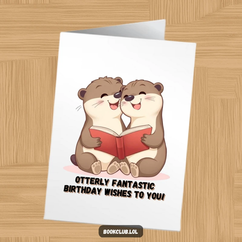 Funny Free Printable Birthday Card showing two happy otters giggling while reading a book together, celebrating friendship.